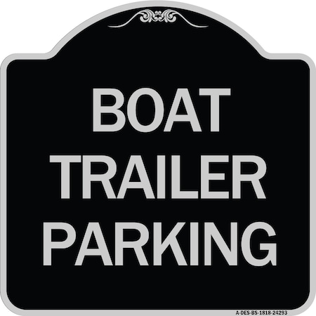Signmission Boat Trailer Parking Heavy-Gauge Aluminum Architectural Sign, 18" x 18", BS-1818-24293 A-DES-BS-1818-24293